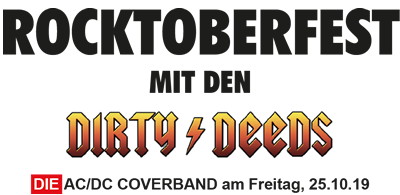 ROCKtoberfest mit den Dirty Deeds und Billy Eitel